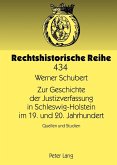 Zur Geschichte der Justizverfassung in Schleswig-Holstein im 19. und 20. Jahrhundert (eBook, PDF)