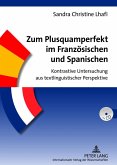 Zum Plusquamperfekt im Franzoesischen und Spanischen (eBook, PDF)