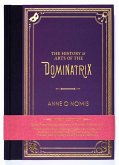 History & Arts of the Dominatrix (eBook, ePUB)