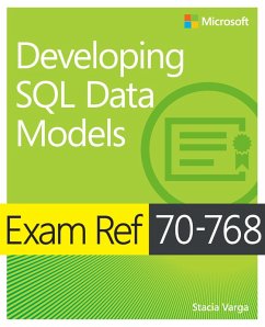 Exam Ref 70-768 Developing SQL Data Models (eBook, ePUB) - Varga, Stacia