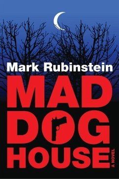 Mad Dog House (eBook, ePUB) - Rubinstein, Mark