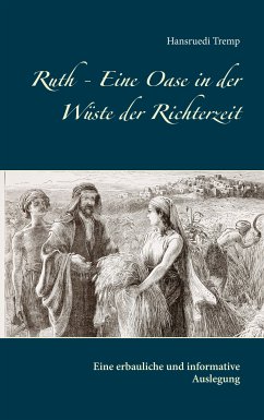 Ruth - Eine Oase in der Wüste der Richterzeit (eBook, ePUB) - Tremp, Hansruedi