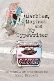 Marbles, Mayhem and My Typewriter (eBook, ePUB)