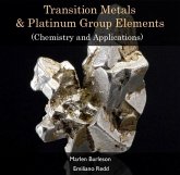 Transition Metals & Platinum Group Elements (Chemistry and Applications) (eBook, PDF) Transition Metals & Platinum Group Elements (Chemistry and Applications) (eBook, PDF)