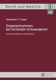 Organentnahmen bei hirntoten Schwangeren (eBook, PDF)