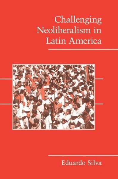 Challenging Neoliberalism in Latin America (eBook, ePUB) Challenging Neoliberalism in Latin America (eBook, ePUB)