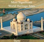 Most Significant World Heritage Sites (eBook, PDF) Most Significant World Heritage Sites (eBook, PDF)