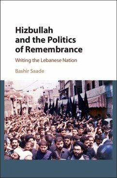 Hizbullah and the Politics of Remembrance (eBook, ePUB) - Saade, Bashir