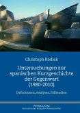 Untersuchungen zur spanischen Kurzgeschichte der Gegenwart (1980-2010) (eBook, PDF)