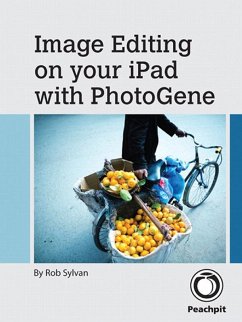 Image Editing on your iPad with PhotoGene (eBook, ePUB) - Sylvan, Rob