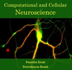 Computational and Cellular Neuroscience (eBook, PDF) - Ernst, Pamelia Roark