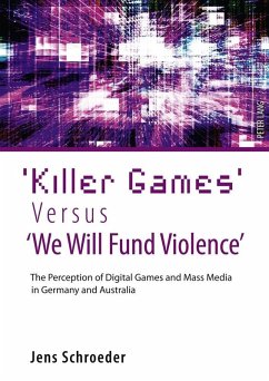 'Killer Games' Versus 'We Will Fund Violence' (eBook, PDF) - Schroeder, Jens