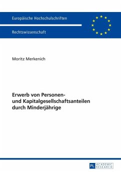 Erwerb von Personen- und Kapitalgesellschaftsanteilen durch Minderjaehrige (eBook, ePUB) - Moritz Merkenich, Merkenich