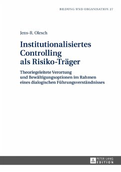 Institutionalisiertes Controlling als Risiko-Traeger (eBook, ePUB) - Jens-R. Olesch, Olesch