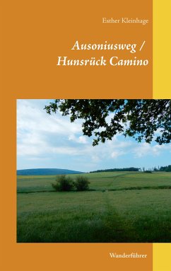 Ausoniusweg / Hunsrück Camino (eBook, ePUB) - Kleinhage, Esther