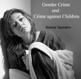 Gender Crime and Crime against Children (eBook, PDF) Gender Crime and Crime against Children (eBook, PDF)