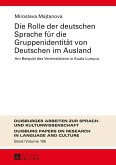 Die Rolle der deutschen Sprache fuer die Gruppenidentitaet von Deutschen im Ausland (eBook, ePUB)