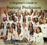 Beginner's Guide to Nursing Profession,... - Bild 1