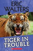 Tiger in Trouble (eBook, ePUB) Tiger in Trouble (eBook, ePUB)