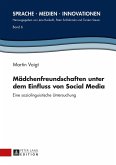 Maedchenfreundschaften unter dem Einfluss von Social Media (eBook, ePUB)