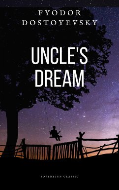 Uncle's Dream (eBook, ePUB) - Dostoyevsky, Fyodor