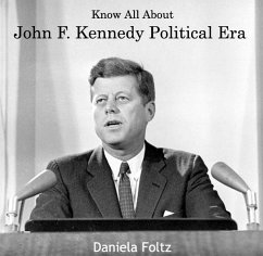Cover Know All About John F. Kennedy Political Era (eBook, PDF)