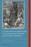 Constructions of Melancholy in Contemporary German and Austrian Literature (eBook, PDF)