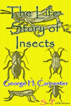 The Life-Story of Insects (eBook, ePUB) - Carpenter, George H.