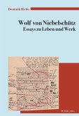 Wolf von Niebelschuetz - Essays zu Leben und Werk (eBook, ePUB)
