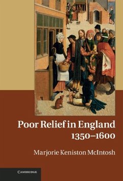 Poor Relief in England, 1350-1600 (eBook, ePUB) - Mcintosh, Marjorie Keniston