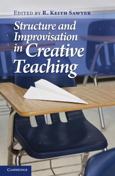 Structure and Improvisation in Creative Teaching (eBook, ePUB) Structure and Improvisation in Creative Teaching (eBook, ePUB)