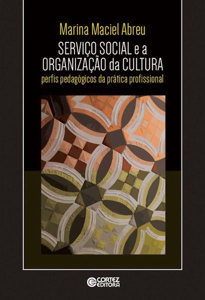 Serviço social e a organização da cultura (eBook, ePUB) Serviço social e a organização da cultura (eBook, ePUB)