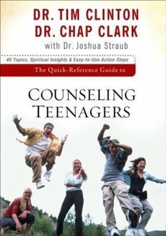 Quick-Reference Guide to Counseling Teenagers (eBook, ePUB) - Clinton, Tim