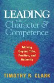 Leading with Character and Competence (eBook, ePUB)