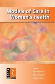 Models of Care in Women's Health (eBook, ePUB) Models of Care in Women's Health (eBook, ePUB)