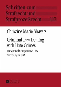 Criminal Law Dealing with Hate Crimes (eBook, ePUB) - Christine Marie Shavers, Shavers