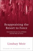 Reappraising the Resort to Force (eBook, PDF)