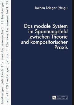 Das modale System im Spannungsfeld zwischen Theorie und kompositorischer Praxis (eBook, PDF)