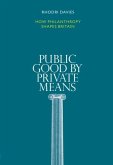 Public Good by Private Means (eBook, ePUB)