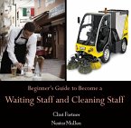 Beginner's Guide to Become a Waiting Staff & Cleaning Staff (eBook, PDF)