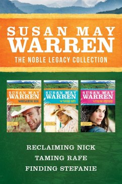 The Noble Legacy Collection: Reclaiming Nick / Taming Rafe / Finding Stefanie (eBook, ePUB) - Warren, Susan May