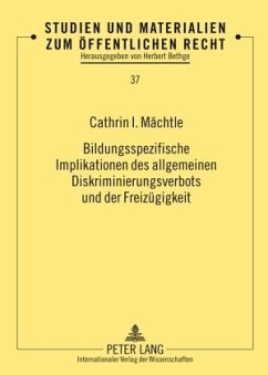 Bildungsspezifische Implikationen des allgemeinen Diskriminierungsverbots und der Freizuegigkeit (eBook, PDF) - Machtle, Cathrin