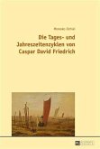 Die Tages- und Jahreszeitenzyklen von Caspar David Friedrich (eBook, PDF)