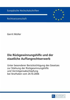 Die Rueckgewinnungshilfe und der staatliche Auffangrechtserwerb (eBook, ePUB) - Gerrit Muller, Muller