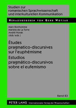 Etudes pragmatico-discursives sur l'euphemisme - Estudios pragmatico-discursivos sobre el eufemismo (eBook, PDF)