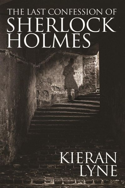 Last Confession of Sherlock Holmes (eBook, ePUB) Last Confession of Sherlock Holmes (eBook, ePUB)