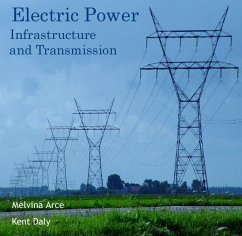 Electric Power Infrastructure and Transmission (eBook, PDF) - Arce, Melvina Daly