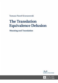 Translation Equivalence Delusion (eBook, ePUB) - Tomasz P. Krzeszowski, Krzeszowski