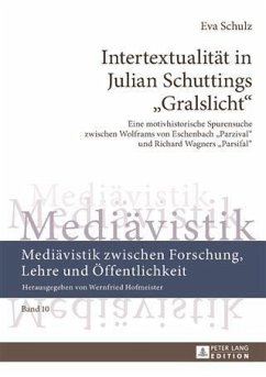 Intertextualitaet in Julian Schuttings Gralslicht (eBook, PDF) - Schulz, Eva Maria