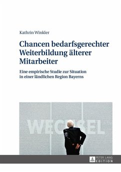 Chancen bedarfsgerechter Weiterbildung aelterer Mitarbeiter (eBook, PDF) - Winkler, Kathrin